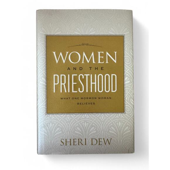 Deseret Book Other - Women and the Priesthood: What One Mormon Woman Believes (Hardcover)